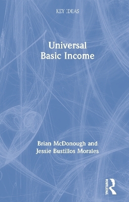 Universal Basic Income - Brian McDonough, Jessie Bustillos Morales