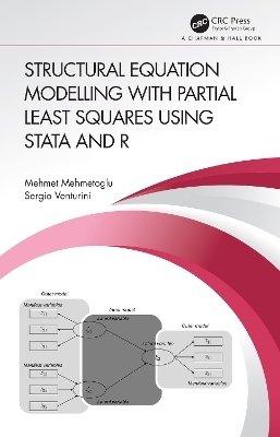 Structural Equation Modelling with Partial Least Squares Using Stata and R - Mehmet Mehmetoglu, Sergio Venturini