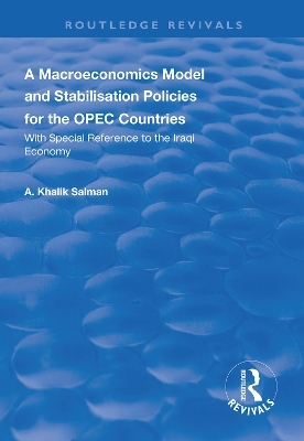 A Macroeconomics Model and Stabilisation Policies for the OPEC Countries - A. Khalik Salman