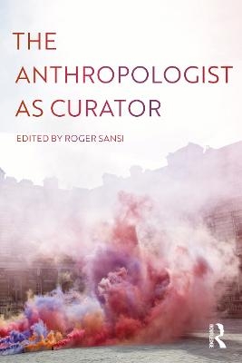 The Anthropologist as Curator - 