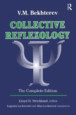 Collective Reflexology - Lloyd H. Strickland, V. M. Bekhterev