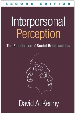 Interpersonal Perception, Second Edition - David A. Kenny