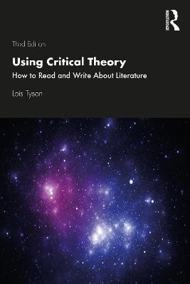 Using Critical Theory - Lois Tyson