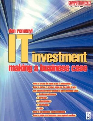 IT Investment: Making a Business Case -  Dan Remenyi