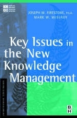 Key Issues in the New Knowledge Management -  Joseph M. Firestone,  Mark W. McElroy