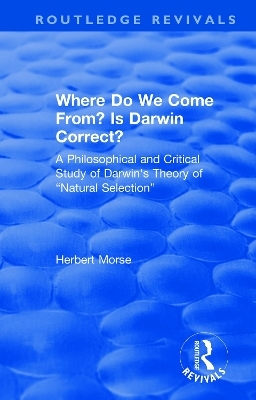 Where Do We Come From? Is Darwin Correct? - Herbert Morse