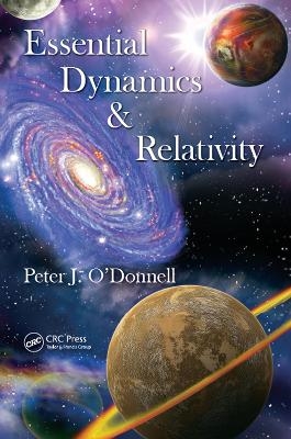 Essential Dynamics and Relativity - Peter J. O'Donnell