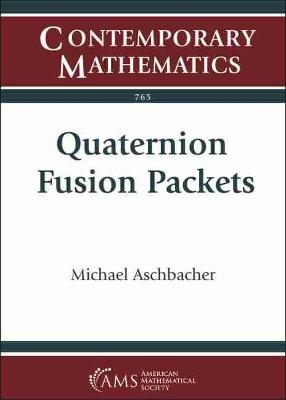 Quaternion Fusion Packets - Michael Aschbacher