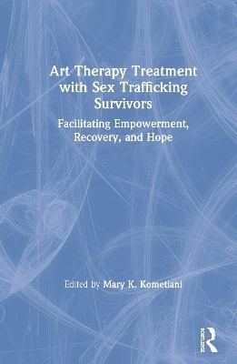 Art Therapy Treatment with Sex Trafficking Survivors - 