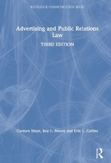 Advertising and Public Relations Law - Maye, Carmen; Moore, Roy L.; Collins, Erik L.