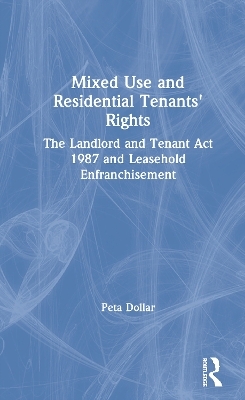 Mixed Use and Residential Tenants' Rights - Peta Dollar, Sarah Thompson-Copsey