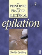 Principles and Practice of Electrical Epilation -  Sheila Godfrey