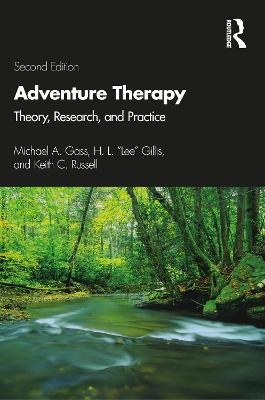 Adventure Therapy - Michael A. Gass, H.L. "Lee" Gillis, Keith C. Russell