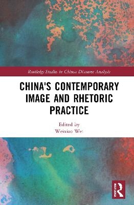 China's Contemporary Image and Rhetoric Practice - 