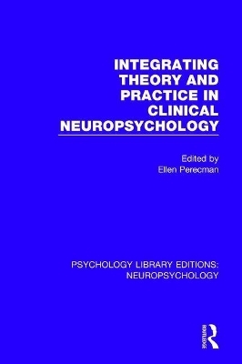 Integrating Theory and Practice in Clinical Neuropsychology - 