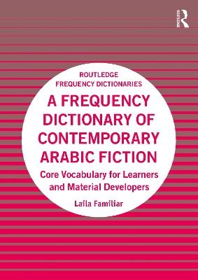 A Frequency Dictionary of Contemporary Arabic Fiction - Laila Familiar