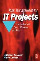 Risk Management for IT Projects -  Lee Larssen,  Bennet Lientz