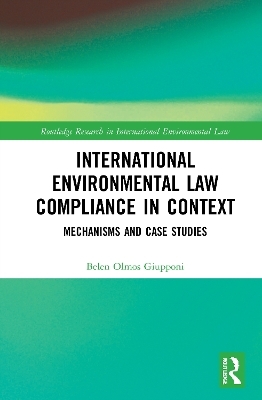 International Environmental Law Compliance in Context - Belen Olmos Giupponi