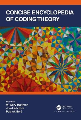 Concise Encyclopedia of Coding Theory - 