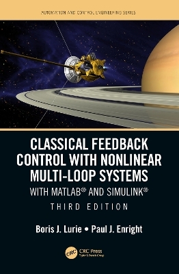 Classical Feedback Control with Nonlinear Multi-Loop Systems - Boris J. Lurie, Paul Enright