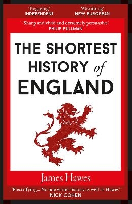 The Shortest History of England - James Hawes