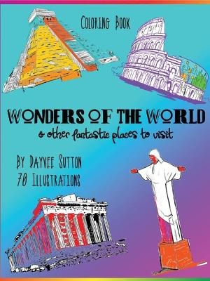 WONDERS OF THE WORLD & other fantastic places to visit - 