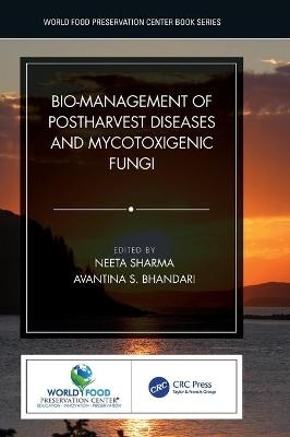 Bio-management of Postharvest Diseases and Mycotoxigenic Fungi - 