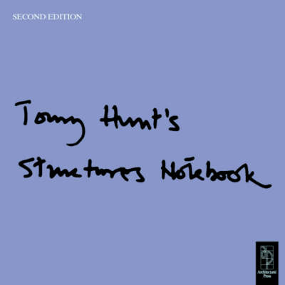 Tony Hunt's Structures Notebook -  Tony Hunt