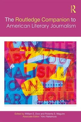 The Routledge Companion to American Literary Journalism - 