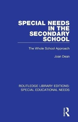 Special Needs in the Secondary School - Joan Dean