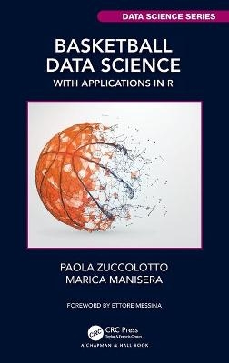 Basketball Data Science - Paola Zuccolotto, Marica Manisera