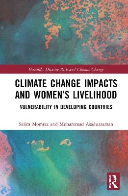 Climate Change Impacts and Women’s Livelihood - Salim Momtaz, Muhammad Asaduzzaman