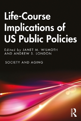 Life-Course Implications of US Public Policy - 