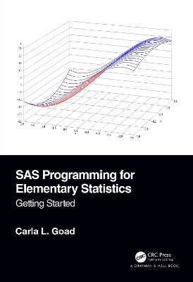 SAS Programming for Elementary Statistics - Carla L. Goad