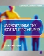 Understanding the Hospitality Consumer -  Alastair Williams