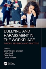 Bullying and Harassment in the Workplace - Einarsen, Ståle Valvatne; Hoel, Helge; Zapf, Dieter; Cooper, Cary L.