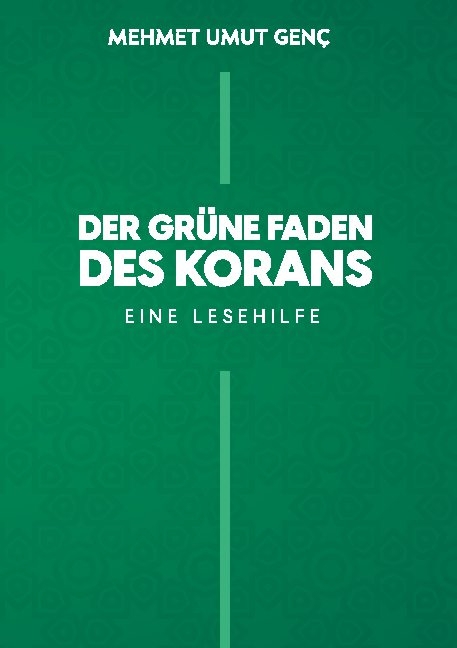 Der grüne Faden des Korans - Mehmet Umut Genç