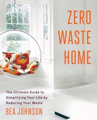 Zero Waste Home - Bea Johnson