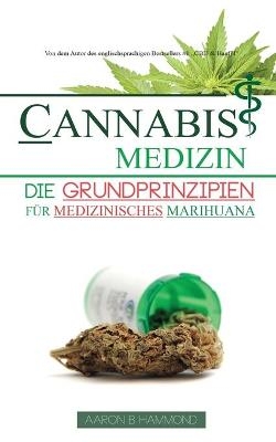 Cannabis Medizin - Aaron Hammond