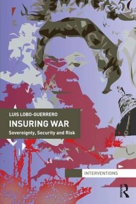 Insuring War -  Luis Lobo-Guerrero