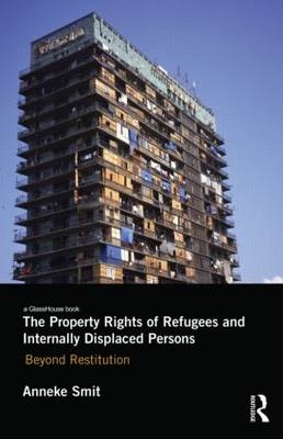 The Property Rights of Refugees and Internally Displaced Persons - Canada) Smit Anneke (University of Windsor