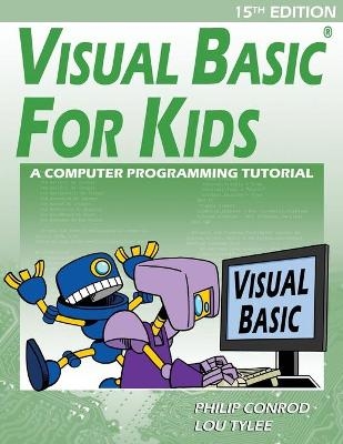 Visual Basic For Kids - Philip Conrod, Lou Tylee