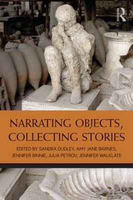 Narrating Objects, Collecting Stories - 