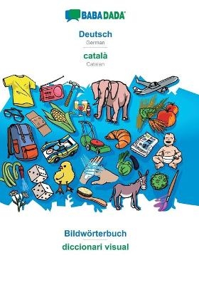 BABADADA, Deutsch - català, Bildwörterbuch - diccionari visual -  Babadada GmbH