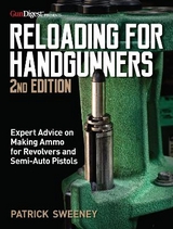 Reloading for Handgunners, 2nd Edition - Sweeney, Patrick