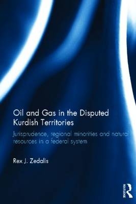 Oil and Gas in the Disputed Kurdish Territories - USA) Zedalis Rex J. (University of Tulsa