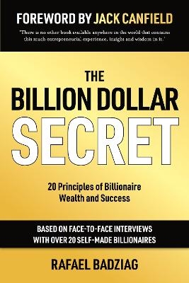 The Billion Dollar Secret - Rafael Badziag