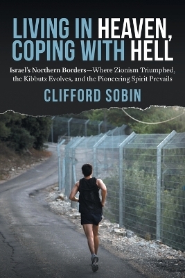 Living in Heaven, Coping with Hell - Clifford Sobin