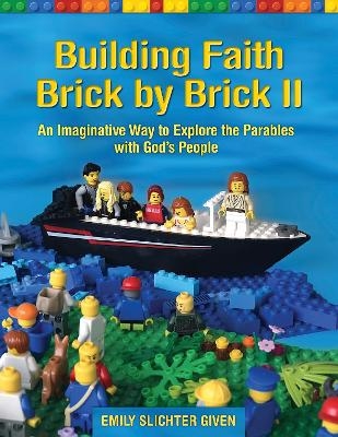 Building Faith Brick by Brick II - Emily Slichter Given