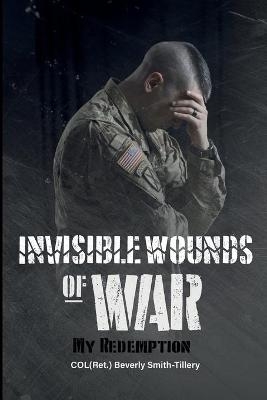 Invisible Wounds of War - Col(ret ) Beverly Smith-Tillery